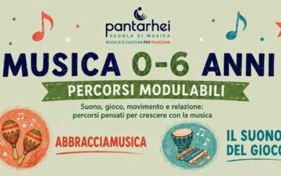 Musica dai 0 ai 6 anni: percorsi modulabili per crescere con la musica